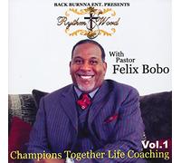 Bobo Pastor Felix - Rythm & Word: Champions Together Life Coaching
