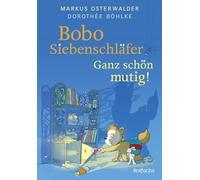 Bobo Siebenschläfer: Ganz schön mutig!: Bilderbuch für Kinder ab 4 Jahre über Mut und Selbstvertrauen: 5