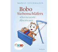 Bobo Siebenschläfers allerneueste Abenteuer: Bildgeschichten für ganz Kleine: 2