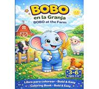 BOBO VA A LA GRANJA: COLOREANDO CON BOBO 3-6 años