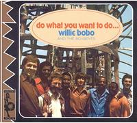 Bobo,Willie & the Bo Gents - Do What You Want to Do