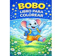 BOBO Y SU GRAN DIA II - PRÉMIUM: 5 Capítulos de la Serie COLOREANDO CON BOBO