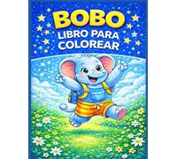 BOBO Y SU GRAN DIA III - PRÉMIUM: 5 Capítulos de la Serie COLOREANDO CON BOBO