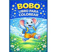 BOBO Y SU GRAN DIA IV: PRÉMIUM: 5 Capítulos de la Serie COLOREANDO CON BOBO