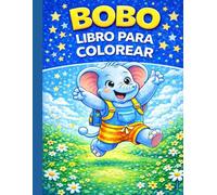 BOBO Y SU GRAN DIA - PRÉMIUM: 5 Capítulos de la Serie COLOREANDO CON BOBO