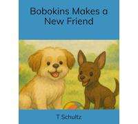Bobokins Makes a New Friend