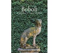 Boboli. Il giardino e i suoi labirinti. Ediz. a colori