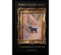 Bobo's Gentle Spirit A Coloring Journey for the Soul