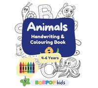 Bobpop Kids: Write & Colour Animals: Handwriting Practice Book for Kids Ages 4-6: Fun Home Learning Activities to Learn Letters, Practice Handwriting, and Explore Cute Animals