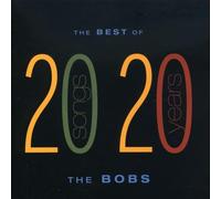 Bobs - Best Of The Bobs-20 Songs For 20 Years