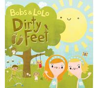 Bobs & Lolo Dirty Feet (CD)