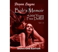 Bob's Memoir: 4,000 Years as a Free Demon