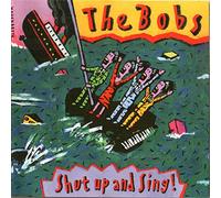 BOBS - SHUT UP & SING!