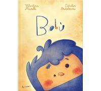 Bobù. Ediz. a colori - Maselli Valentina, Ardeleanu Catalin