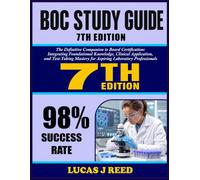 BOC Study Guide 7th Edition: The Definitive Companion to Board Certification: Integrating Foundational Knowledge, Clinical Application, and Test-Taking Mastery for Aspiring Laboratory Professionals