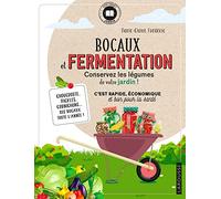 Bocaux et fermentation: Conservez les légumes de votre jardin !