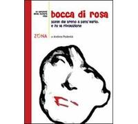 Bocca di rosa. Scese a Sant'Ilario. E fu la rivoluzione