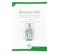 Boccaccio 2013. Studi di letteratura e musica sul Decamerone e dintorni