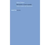 Boccaccio e il suo mondo. Studi e letture sul Decameron