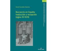 Boccaccio en España: traducción y recepción (siglos XV-XVII) (Studien zu den Romanischen Literaturen und Kulturen/Studies on Romance Literatures and Cultures, 60) (Spanish Edition)