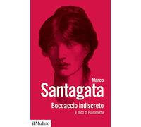 Boccaccio indiscreto. Il mito di Fiammetta