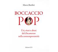 Boccaccio pop. Usi, riusi e abusi del Decameron nella contemporan