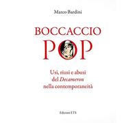 Boccaccio pop. Usi, riusi e abusi del Decameron nella contemporaneità