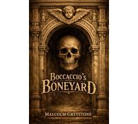 Boccaccio's Boneyard: Tales of Dread, Mystery & Sorrow