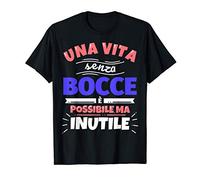 BOCCE regalo divertente atleta sport - una vite senza BOCCE Maglietta