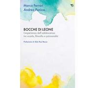 Bocche di leone. L'esperienza dell'adolescenza tra scuola, filosofia e psicoanalisi