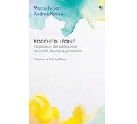 Libri Marco Ferrari / Panìco Andrea - Bocche Di Leone. L'esperienza Dell'adolesc