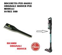 BOCCHETTA ANGOLI ORIGINALE ASPIRAPOLVERE H-FREE 500 HOOVER HF522YSP 011