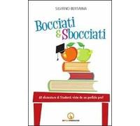 Bocciati e sbocciati. 40 sfumature di studenti viste da un perfido prof