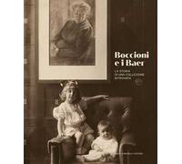 Boccioni e i Baer. La storia di una collezione ritrovata