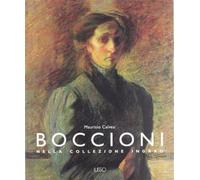Boccioni. Nella collezione Ingrao - Calvesi Maurizio
