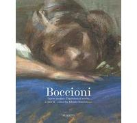 Boccioni. Opere inedite-Unpublished works. Ediz. bilingue