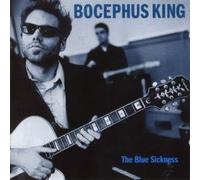BOCEPHUS KING & THE RIGALATTOS - Blue Sickness