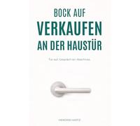 Bock auf Verkaufen an der Haustür: Tür auf. Gespräch an. Abschluss.