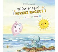 Boda scopre... I poteri magici! Le avventure di Boda (Vol. 1)