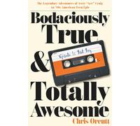 Bodaciously True & Totally Awesome: Episode I, Bad Boy