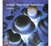 Boddy Ian & Reuter Markus & Mu - Triptych [Import]