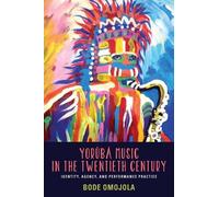 Bode Omojola Yorùbá Music in the Twentieth Century (Tascabile)