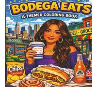 Bodega Eats: A NYC Street Food & Corner Store Coloring Book