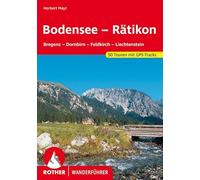 Bodensee Bis Ratikon: Bregenz - Dornbirn - Feldkirch - Liechtenstein. 50 Touren. Mit GPS-Tracks.