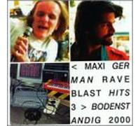 Bodenständig 2000 - Maxi German Rave Blast Hits 3