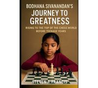 Bodhana Sivanandan's Journey to Greatness: Rising to the Top of the Chess World Before Teenage Years
