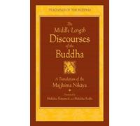 Bodhi Bhikkhu The Middle Length Sayings (Copertina rigida)