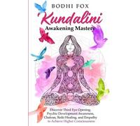 Bodhi Fox Kundalini Awakening Mastery (Tascabile)
