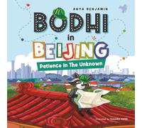 Bodhi in Beijing: Patience In The Unknown - Exploring New Places - How Travel Teaches a Kid the Value of Patience.