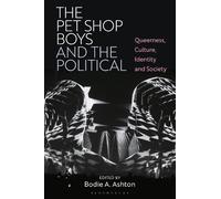 Bodie A. Ashton The Pet Shop Boys and the Political (Copertina rigida)